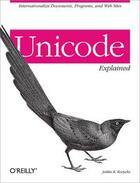 Couverture du livre « Unicode explained » de Jukka K. Korpela aux éditions O Reilly