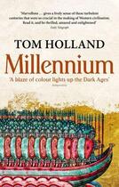 Couverture du livre « MILLENNIUM - THE END OF THE WORLD AND THE FORGING OF CHRISTENDOM » de Tom Holland aux éditions Little Brown