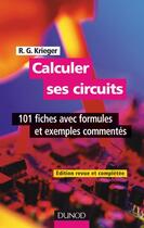 Couverture du livre « Calculer ses circuits (2e édition) » de R.G. Krieger aux éditions Dunod