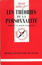 Couverture du livre « Les théories de la personnalité » de Simone Clapier-Valladon aux éditions Que Sais-je ?