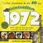 Couverture du livre « Generation 1972 le livre anniversaire de vos 40 ans » de Leroy/Chollet aux éditions Hors Collection