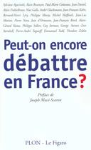 Couverture du livre « Peut-On Encore Debattre En France » de Joseph Mace-Scaron aux éditions Plon