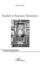 Couverture du livre « Surdité et sciences humaines » de Benoit Virole aux éditions Editions L'harmattan