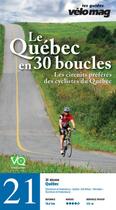 Couverture du livre « Le Québec en 30 boucles t.21 ; Québec (Stoneham-et-Tewkesbury) » de  aux éditions Velo Quebec