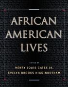 Couverture du livre « African American Lives » de Henry Louis Gates aux éditions Oxford University Press Usa