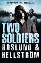 Couverture du livre « Two soldiers » de Roslund et Hellstrom aux éditions Quercus Publishing Digital