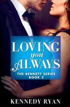 Couverture du livre « Loving You Always » de Ryan Kennedy aux éditions Grand Central Publishing