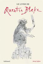 Couverture du livre « Le livre de Quentin Blake » de Jenny Uglow aux éditions Gallimard
