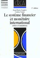 Couverture du livre « Le Systeme Financier Et Monetaire International » de Voisin et Faugere aux éditions Nathan