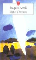 Couverture du livre « Lignes d'horizon » de Jacques Attali aux éditions Le Livre De Poche