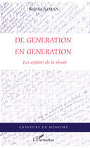 Couverture du livre « De génération en géneration ; les enfants de la Shoah » de Wolf Glazman aux éditions Editions L'harmattan