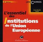 Couverture du livre « L'essentiel des institutions de l'union européenne (9e édition) » de Jean-Claude Zarka aux éditions Gualino