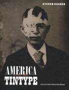 Couverture du livre « America and the tintype » de Kasher Steven aux éditions Steidl