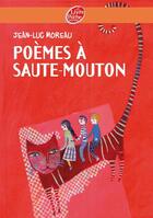 Couverture du livre « Poèmes à saute-mouton » de Jean-Luc Moreau aux éditions Le Livre De Poche Jeunesse