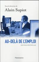 Couverture du livre « Au-delà de l'emploi ; le rapport Supiot (édition 2016) » de Alain Supiot aux éditions Flammarion