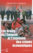 Couverture du livre « Les droits de l'homme et l'impunité des crimes économiques » de Jacques Genevie aux éditions Cerf