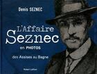 Couverture du livre « L'affaire Seznec en photos ; des assises au bagne » de Denis Seznec aux éditions Robert Laffont