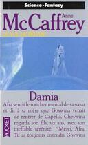 Couverture du livre « Le vol de pégase Tome 4 ; damia » de Anne Mccaffrey aux éditions Pocket