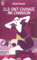 Couverture du livre « Ils ont change ma chanson » de Corinne Rousset aux éditions J'ai Lu