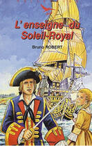 Couverture du livre « L'enseigne du soleil royal » de Bruno Robert aux éditions Tequi