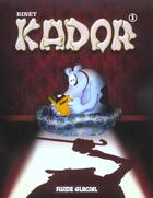 Couverture du livre « Kador t.1 » de Binet aux éditions Fluide Glacial