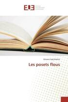 Couverture du livre « Les posets flous » de Slimane Brahim Hadj aux éditions Editions Universitaires Europeennes