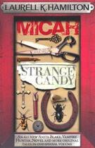 Couverture du livre « Micah and strange candy - anita blake vampire hunter 13 » de Laurell K. Hamilton aux éditions Headline