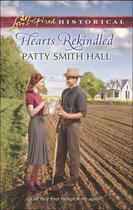 Couverture du livre « Hearts Rekindled (Mills & Boon Love Inspired Historical) » de Smith Hall Patty aux éditions Mills & Boon Series