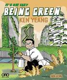 Couverture du livre « Its not easy being green » de Yeang Ken aux éditions Antique Collector's Club