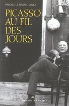 Couverture du livre « Picasso au fil des jours » de Pascale Le Thorel-Daviot aux éditions Buchet Chastel