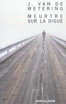 Couverture du livre « Meurtre sur la digue » de Van De Wetering Janw aux éditions Rivages