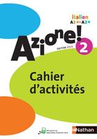 Couverture du livre « AZIONE ; azione ! 2 ; cahier d'activités (édition 2015) » de  aux éditions Nathan