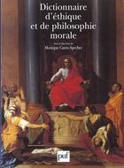 Couverture du livre « Dictionnaire d'ethique et de philosophie morale » de Canto-Sperber Moniqu aux éditions Puf