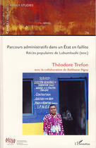 Couverture du livre « Parcours administratifs dans un état en faillite ; récits populaires de Lubumbashi (RDC) » de Theodore Trefon aux éditions L'harmattan