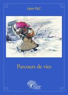 Couverture du livre « Parcours de vies » de Leon Filc aux éditions Editions Edilivre