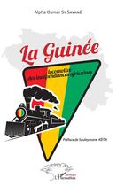 Couverture du livre « La Guinée ; locomotive des indépendances africaines » de Alpha Oumar Sy Savane aux éditions L'harmattan