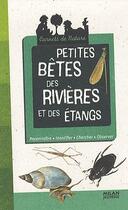 Couverture du livre « Petites bêtes des rivières » de Anne Eydoux et Leon Rogez aux éditions Milan