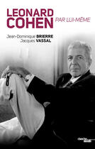 Couverture du livre « Léonard Cohen par lui-même » de Jean-Dominique Brierre et Jacques Vassal aux éditions Le Cherche-midi