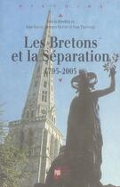 Couverture du livre « Les bretons et la séparation, 1795-2005 » de Jean Balcou aux éditions Pu De Rennes