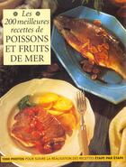 Couverture du livre « 200 Meilleures Recettes De Poissons Et Fruits De Mer (Les) » de Bry Katherine aux éditions La Martiniere