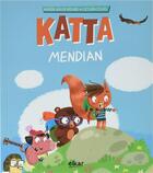 Couverture du livre « Katta mendian » de Miren A Meabe Plaza aux éditions Elkar