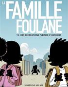 Couverture du livre « La famille Foulane Tome 4 : des récréations pleines d'histoires » de Noredine Allam aux éditions Bdouin