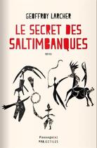 Couverture du livre « Le secret des saltimbanques » de Geoffroy Larcher aux éditions Passage(s)