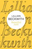 Couverture du livre « Beautiful Just » de Beckwith Lillian aux éditions Macmillan Bello Digital