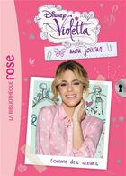 Couverture du livre « Violetta, mon journal t.6 ; comme des soeurs » de Disney aux éditions Hachette Jeunesse