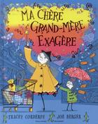 Couverture du livre « Ma chère grand-mère exagère » de Tracey Corderoy et Joe Berger aux éditions Gallimard-jeunesse