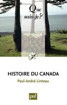 Couverture du livre « Histoire du Canada (4e édition) » de Paul-Andre Linteau aux éditions Que Sais-je ?