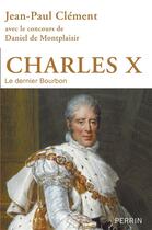 Couverture du livre « Charles X » de Jean-Paul Clement aux éditions Perrin