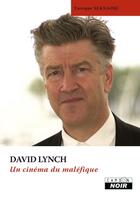 Couverture du livre « Un cinéma du maléfique ; David Lynch » de Enrique Seknadje aux éditions Le Camion Blanc