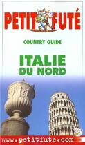 Couverture du livre « Italie du nord 2001, le petit fute » de Collectif Petit Fute aux éditions Le Petit Fute